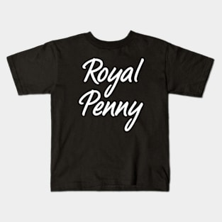 Majesty of Royal Penny Kids T-Shirt